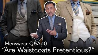 Your Menswear Questions Answered: Field Jackets, Trench Coats, Are Waistcoats Pretentious?
