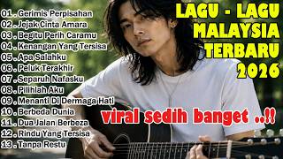 Download lagu LAGU MALAYSIA TERBARU SEDIH 2026 // Gerimis Perpisahan - 1 Jam Full Album Sedih Menyayat Hati mp3