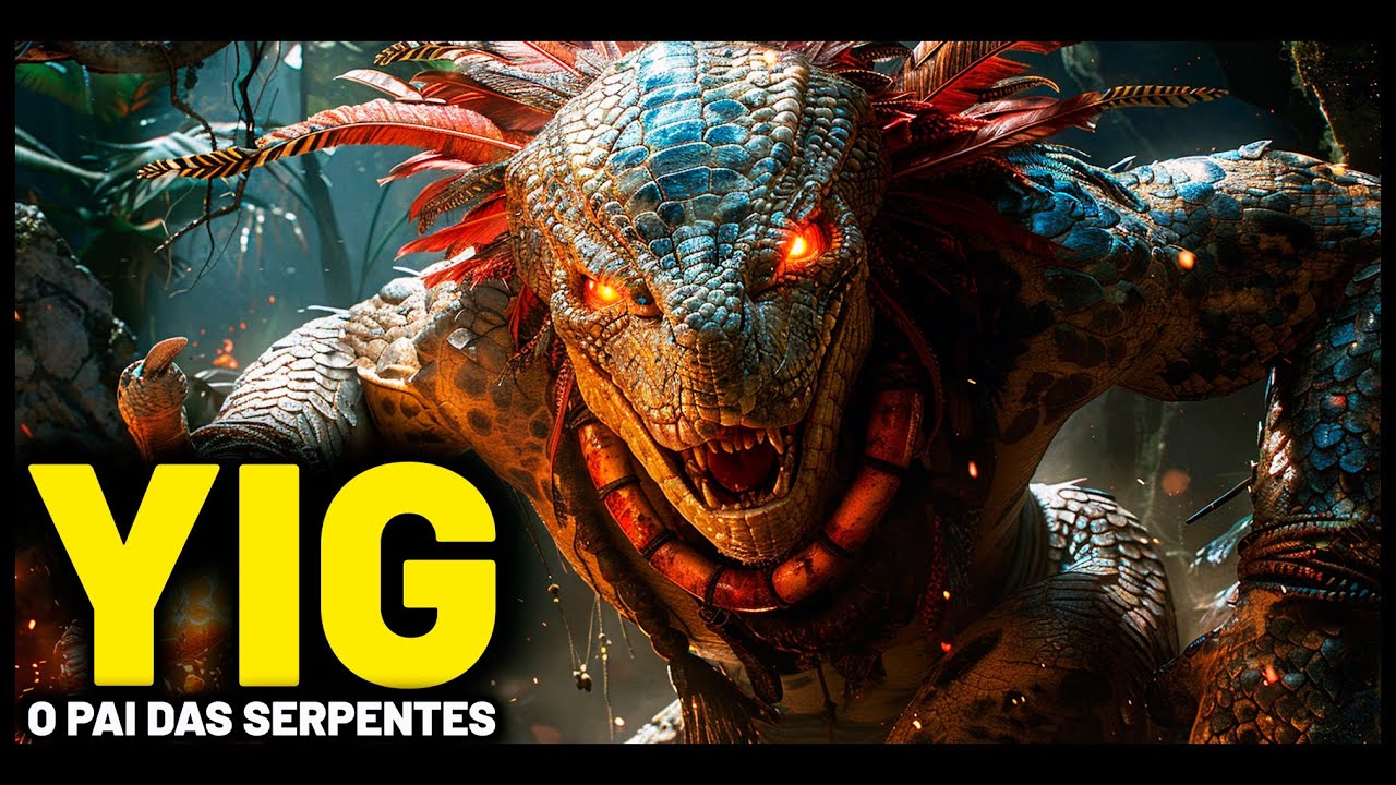 YIG - O PAI DAS SERPERTES - MITOLOGIA LOVECRAFT