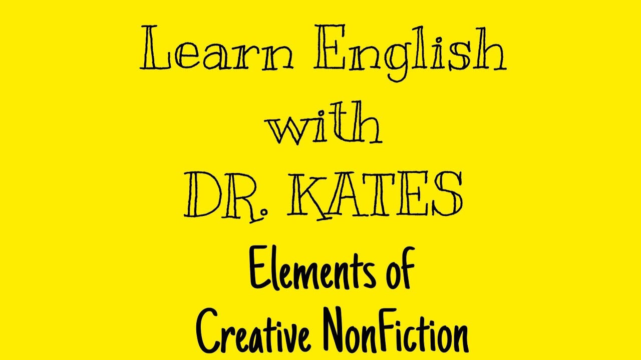 CNF:Creative Nonfiction Elements