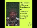 The Science Of Bars Breakdown Of 21 Savage S Verse Surround Sound 21Savage JID SurroundSound
