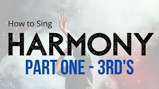 How to Sing Harmony - Step-by-Step Lesson & Harmony Exercises for Beginners!