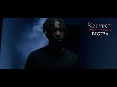 @Kwaiboypapy - RESPECT ft @bigipaofficiel597 (Official Teaser)