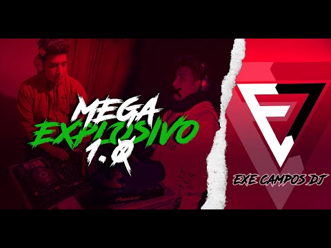 MEGA EXPLOSIVO 1.0 ✘ Exe Campos DJ #explotatujoda