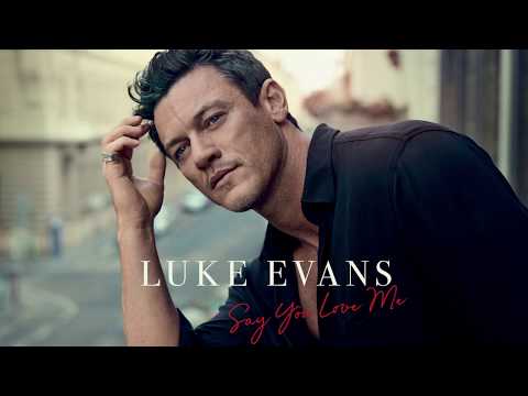Luke Evans - Say You Love Me (Official Audio)