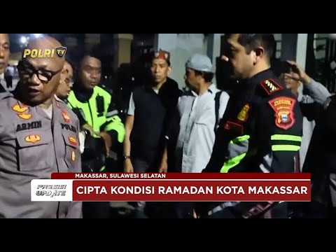 PRESISI UPDATE: PATROLI CIPTA KONDISI RAMADAN POLRESTABES MAKASSAR 07/03/2025 (15.00)
