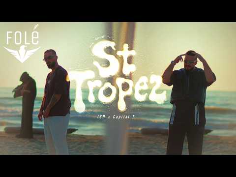 ISH x Capital T - St Tropez (Official Video)