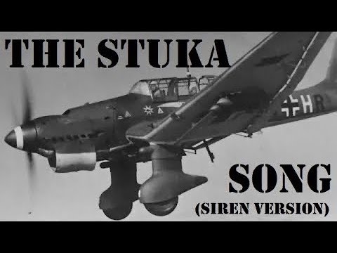 "Stuka Lied" (AKA the Stuka Song) siren version with real Ju-87 Stuka footage