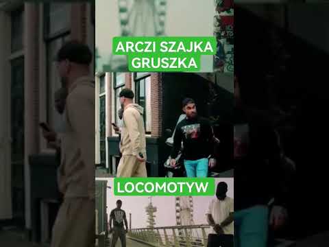 ARCZI SZAJKA GRUSZKA LOCOMOTYW