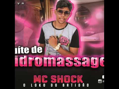 MC SHOCK música nova ( SUÍTE DE IDROMASSAGEM )
