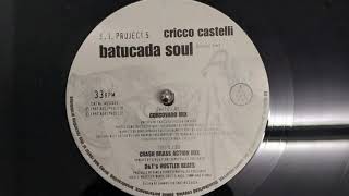 Cricco Castelli ‎- Batucada Soul  (Crash Brass Action Mix)