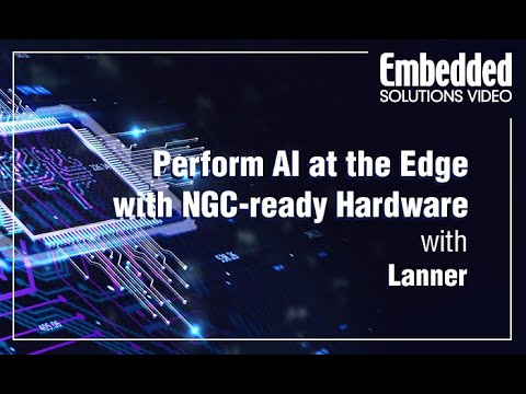 Perform AI at the Edge with NGC-ready Hardware