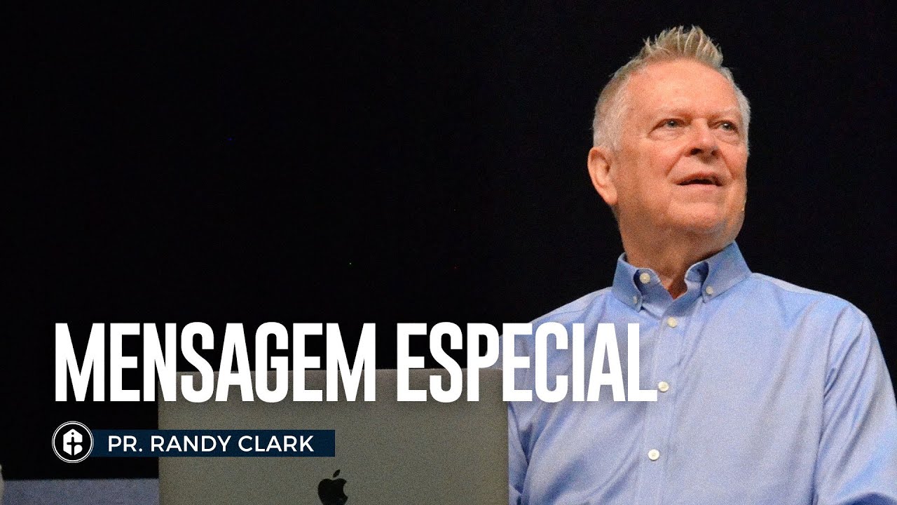 Mensagem Especial || Pr. Randy Clark