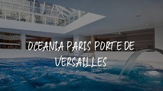 Oceania Paris Porte De Versailles Review - Paris , France