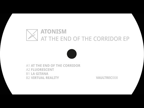 Atonism, Vault Records — At The End Of The Corridor (Original Mix)