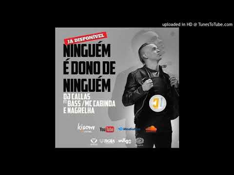 Dj Calas ft Bass/Mc cabinda/Nagrelha