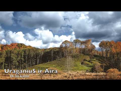 UraganiuS ir Aira - Oi an kalno (Official audio)