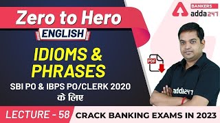 Idioms and Phrases | SBI PO and IBPS PO, Clerk | English | Adda247 Banking Classes | Lec-58