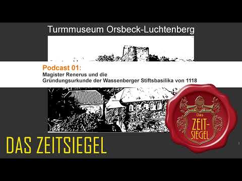 Das Zeitsiegel - 01 - Magister Renerus und die Wassenberger Stiftsbasilika von 1118