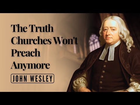 Wesley: What Americans Lost When Churches Stopped Preaching This