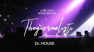 Thegiornalisti - Dr House [LOVE TOUR 2018] @Palalottomatica