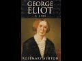 Plot summary, “George Eliot” by Rosemary Ashton in 5 Minutes - Book Review