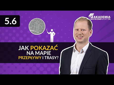 5.7.Jak pokazać na mapie przepływy i trasy? [Kurs Raporty na mapach w Excelu i Power BI]