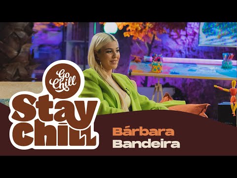 Go Chill Stay Chill T2 | Bárbara Bandeira, Episódio 4