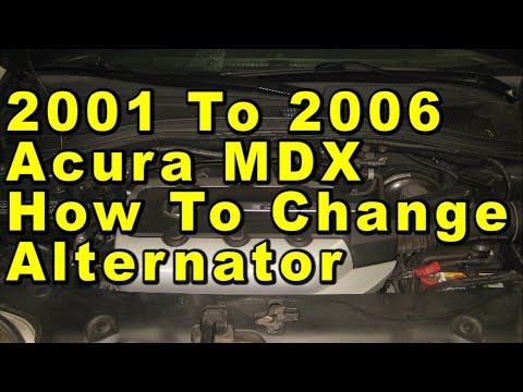 2001 To 2006 Acura MDX How To Change Alternator With Part Numbers