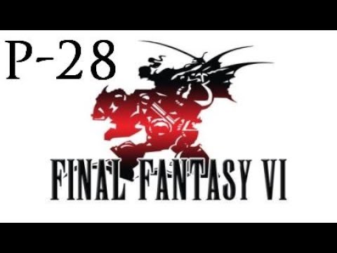 Final Fantasy VI Walkthrough Part 28