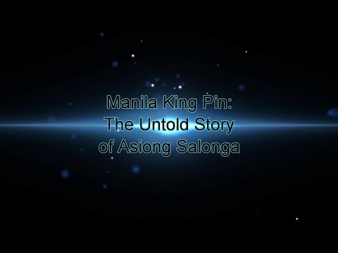 Manila King Pin: The Untold Story of Asiong Salonga