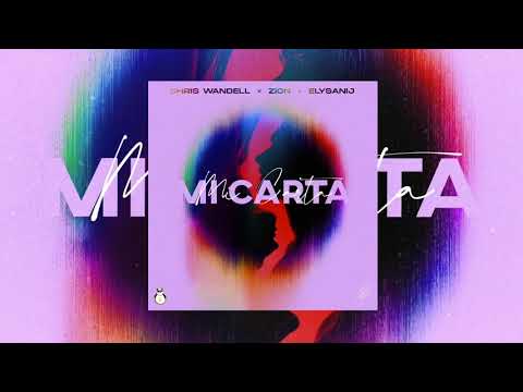 Chris Wandell Ft Zion, Elysanij - Mi Carta