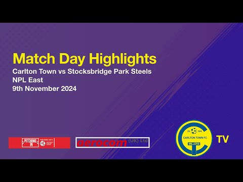 Match Highlights - Carlton Town v Stocksbridge Park Steels 9th November 2024