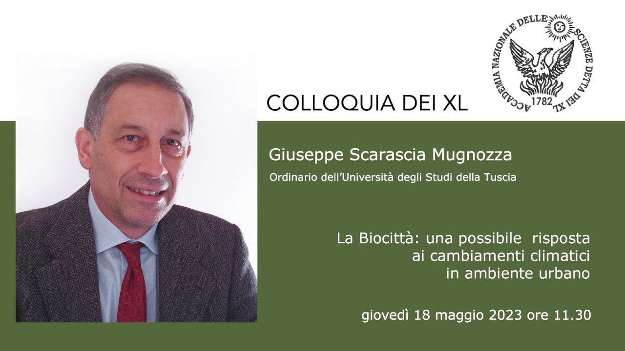 La Biocittà: una possibile risposta ai cambiamenti climatici in ambiente urbano </br>Giuseppe Scarascia Mugnozza