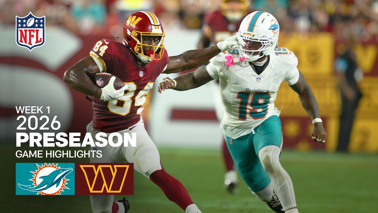 Miami Dolphins vs. Washington Commanders  | 2026 Preseason Week 1