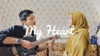 Download lagu MY HEART - ACHA SEPTRIASA X IRWANSYAH ( COVER BY ALDHI , NADYA ) mp3