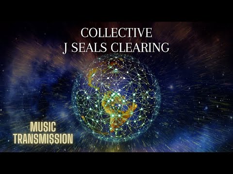 Collective J Seals Clearing - Music Healing Transmission