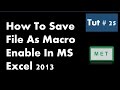How To Save File As Macro Enable In Ms Excel 2013 Tutorial 25