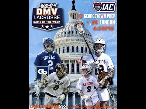 Georgetown Prep at Landon  - IAC Semi Final Lacrosse Game