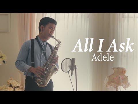 All I Ask - Adele (Saxophone Cover by Desmond Amos)