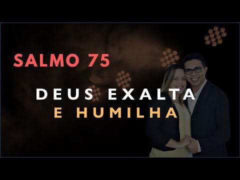 Psalm 75 Study: GOD EXALTS AND HUMBLES (Bible Explained)