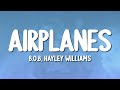 B O B Hayley Williams Airplanes Lyrics
