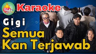 Download lagu Gigi - Semua Kan Terjawab | Karaoke Original Key - Instrumental dengan Lirik mp3 Download lagu Gigi - Semua Kan Terjawab | Karaoke Original Key - Instrumental dengan Lirik mp3