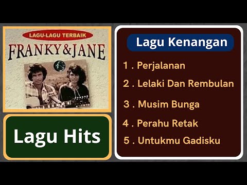 Franky & Jane Kumpulan Lagu Balada Hits Populer Kenangan Franky & Jane Yg Banyak Di Cari