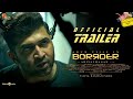 Borrder - Official Trailer | Arun Vijay, Regina Cassandra, Stefy | Arivazhagan | Sam CS | பார்டர்