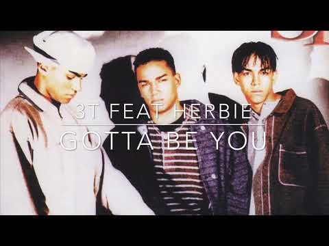 3T Feat. Herbie - Gotta Be You