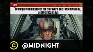 I've Got a Bad Feeling About This - George Lucas's Bad Track Record - @midnight with Chris Hardwick