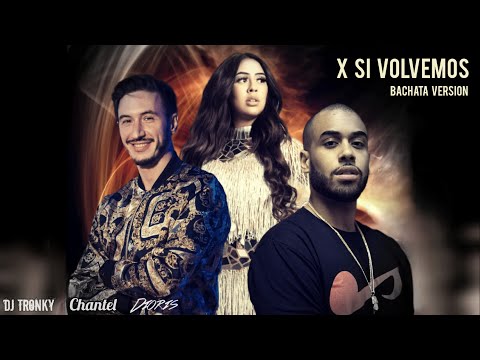 DJ Tronky ft. Chantel & Dioris - X Si Volvemos (Bachata Version)