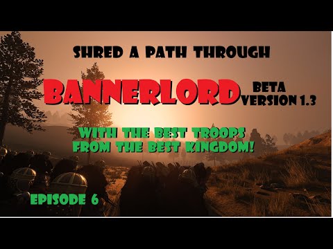 EXPLORING Bannerlord Beta v1.3: Our Battanian Uprising Roars through Calradia  (Part 6)