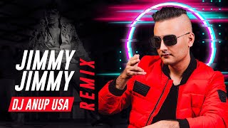 Jimmy Jimmy Remix (2020)  DJ ANUP USA